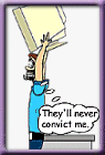 They'll never convict me...